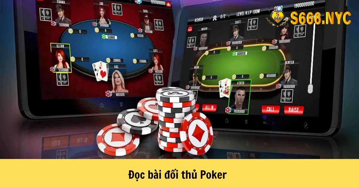 Đọc bài đối thủ Poker